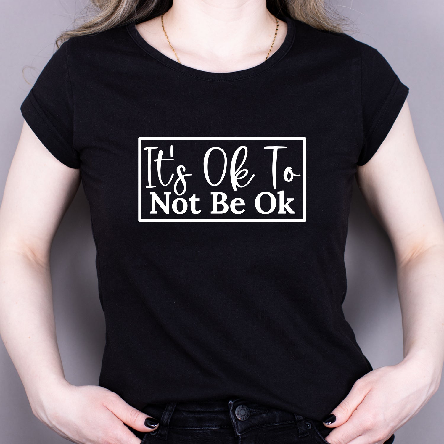 Tricou Negru Dama - It's Ok To Not Be Ok