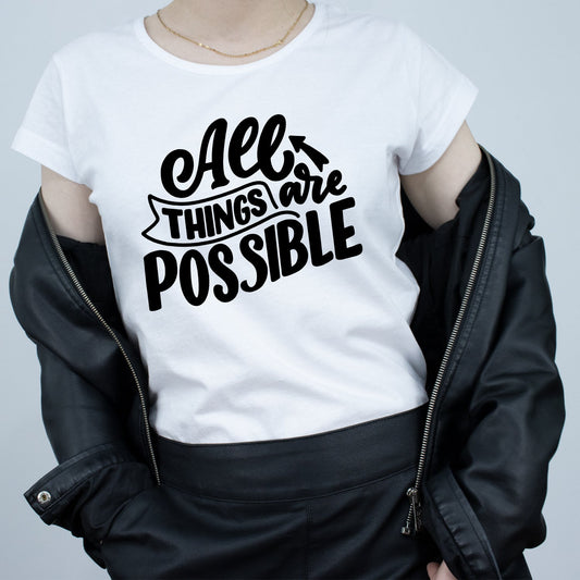 Tricou Alb Dama - All Things Are Possible