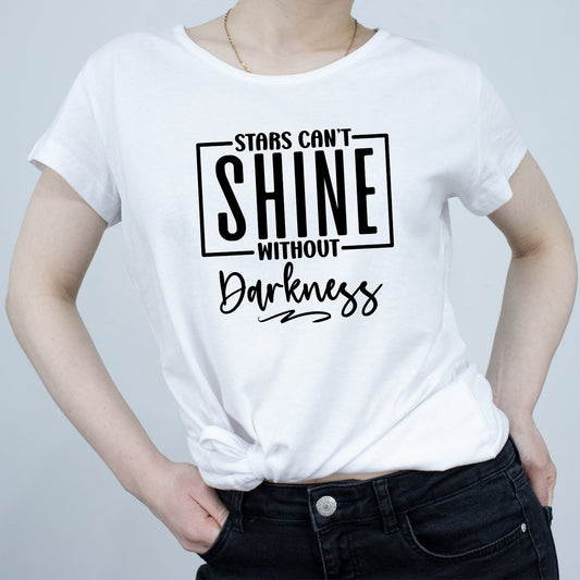 Tricou Alb Dama - Stars Can't Shine Without Darkness