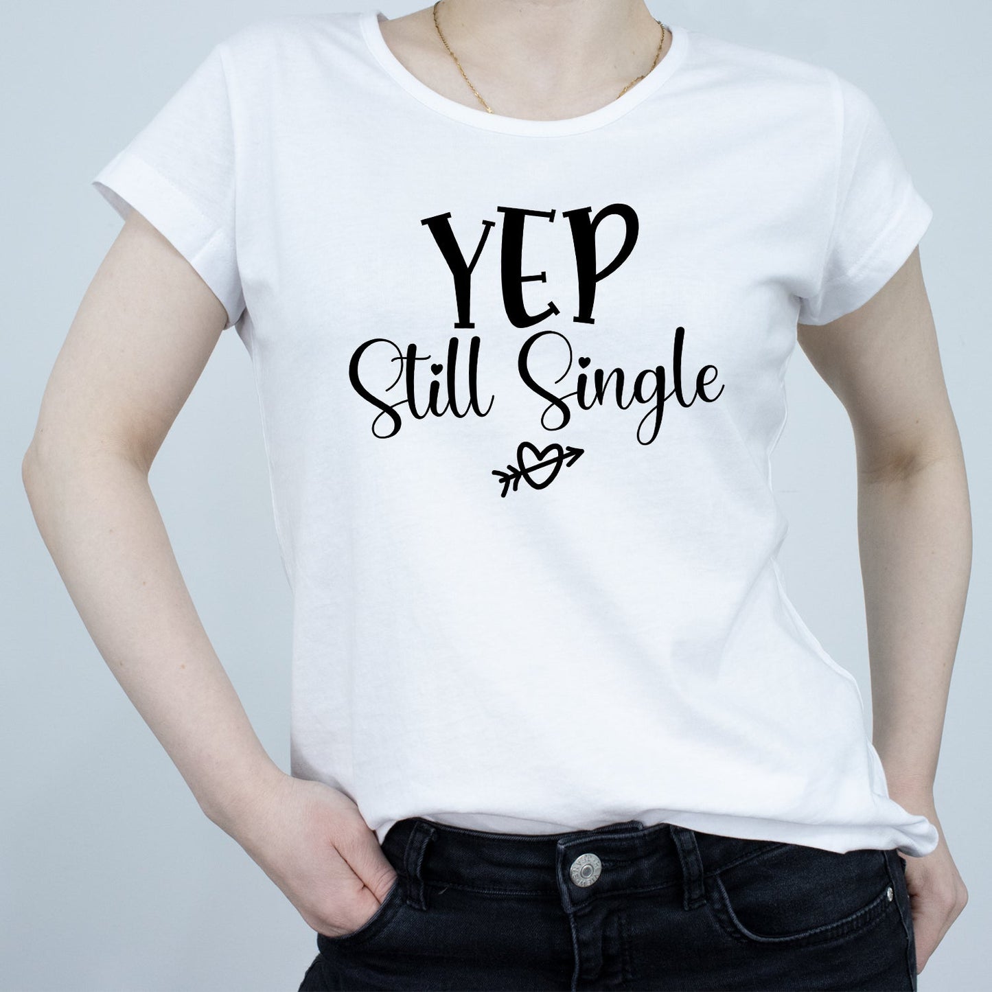 Tricou Alb Dama - Yep Still Single