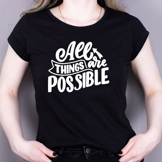 Tricou Negru Dama - All Things Are Possible