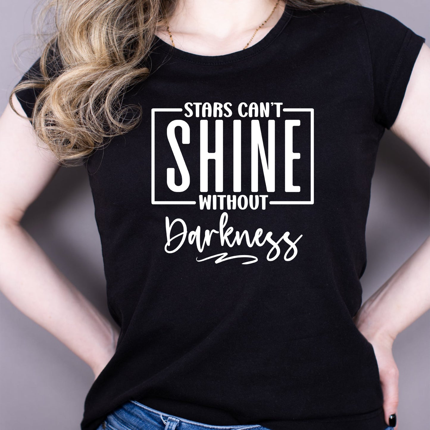 Tricou Negru Dama - Stars Can't Shine Without Darkness