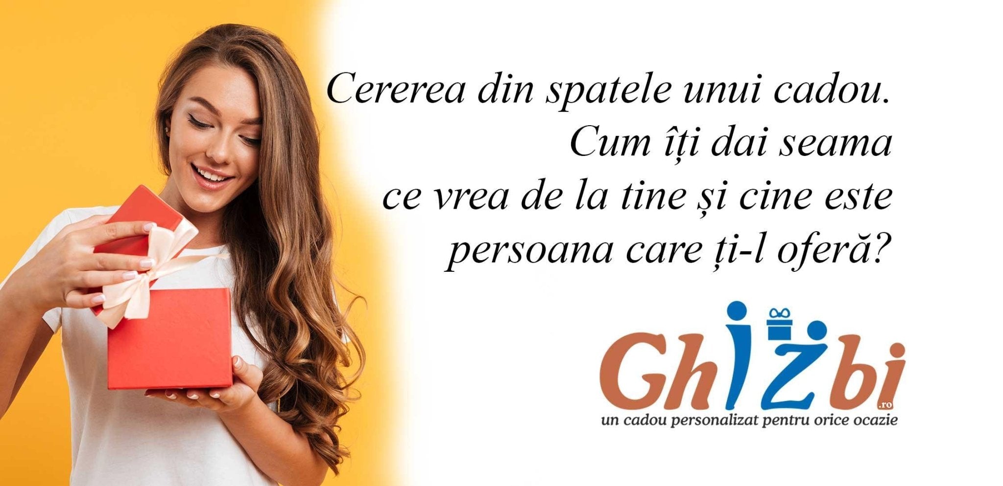 Cererea din spatele unui cadou. Cum îți dai seama ce vrea de la tine și cine este persoana care ți-l oferă? - ghizbi.ro