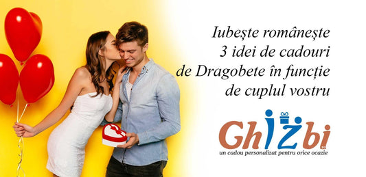 Iubește românește - 3 idei de cadouri de Dragobete în funcție de cuplul vostru - ghizbi.ro